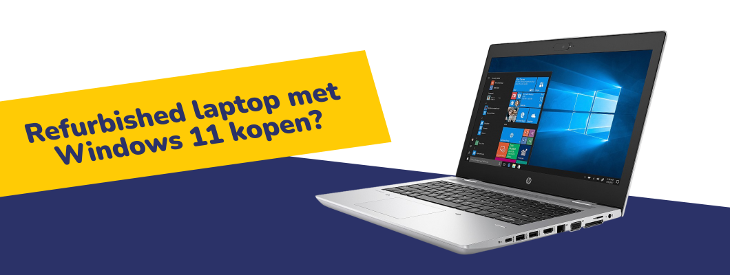 Refurbished laptop met Windows 11 kopen?