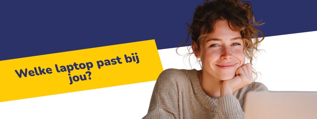welke laptop past bij jou